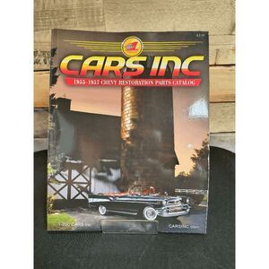 Cars Inc. 1955-1957 Chevy Restoration Parts Catalog